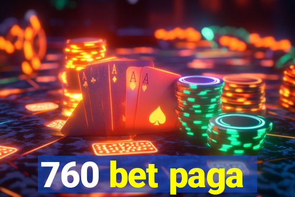 760 bet paga